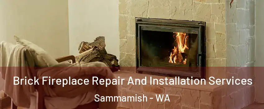  Brick Fireplace Repair And Installation Services Sammamish - WA