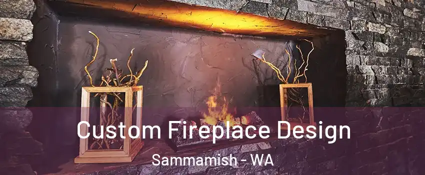  Custom Fireplace Design Sammamish - WA
