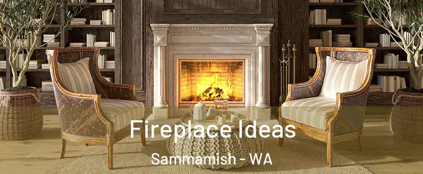  Fireplace Ideas Sammamish - WA