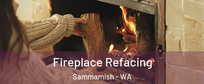  Fireplace Refacing Sammamish - WA