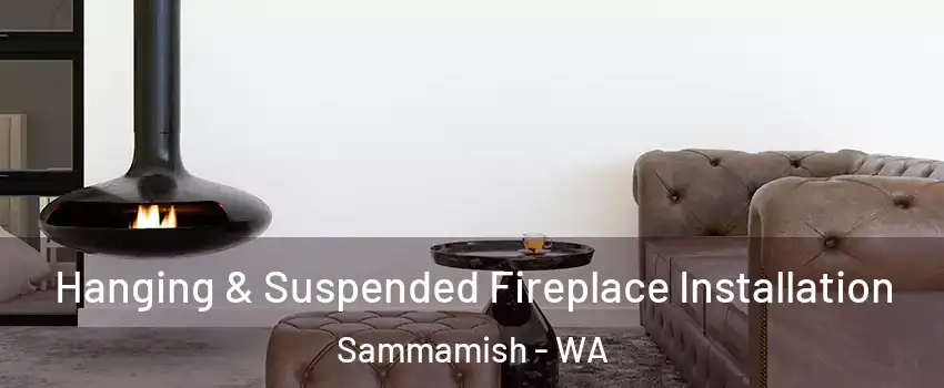  Hanging & Suspended Fireplace Installation Sammamish - WA